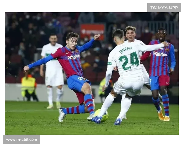 埃尔切主帅:巴萨表现确实更好,他们在场上占据了优势